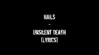 Nails  Unsilent Death Lyrics On Screen 1080p [upl. by Floridia]