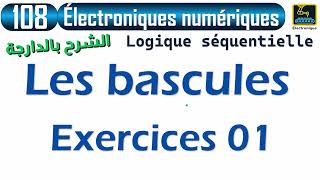 108 Logique séquentielle Les bascules Exercice 01 [upl. by Aramenta727]