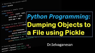 Python Programming Dumping Objects to a File using Pickle  GE3151 Problem Solving amp Python Program [upl. by Atinrehs]