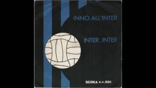 Inno allInter Lato A  Inter Inter quotU Galantiquot Lato B Anni 60 [upl. by Biagio]