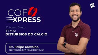 COFEXPRESS  Distúrbios do cálcio Com Dr Felipe Carvalho [upl. by Yerdna]