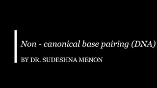 Non canonical base pairing in DNA [upl. by Naeerb]