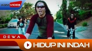 Dewa  Hidup ini Indah  Official Video [upl. by Brien506]