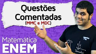 Resolução dos Exercícios da Aula de MMC e MDC  Matemática do ENEM [upl. by Bowlds]