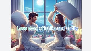 Love story of Ishika And aaditya Episode 756 audiobook lovestory pocketfm ishq ki baaze [upl. by Horbal720]