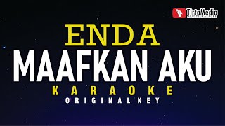 maafkan aku  enda karaoke [upl. by Marquita]