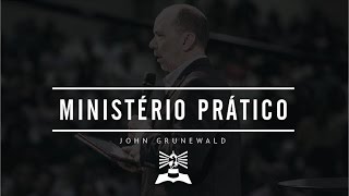 Ministério Prático  John Grunewald  Domingo Noite 07052017 [upl. by Rannug448]