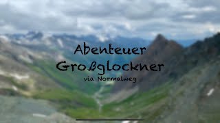 Abenteuer Großglockner via Normalweg Dokumentation [upl. by Inttirb]