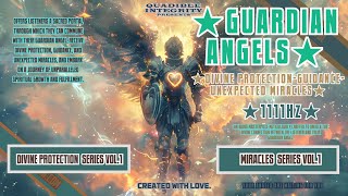 ⭐Guardian Angels⭐ Divine ProtectionGuidanceUnexpected Miracles Heavenly Music 1111Hz [upl. by Odrawde983]