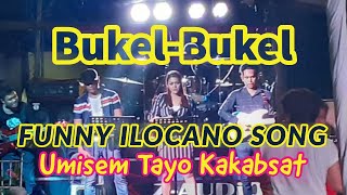 BUKELBUKEL Funny Ilocano Song [upl. by Lareine880]