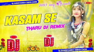 KASAM SE  RK THARU  Samikshya Chaudhary  New Tharu Dj song  Tharu Dj song  Dj Shreeyans 11 [upl. by Enilav]