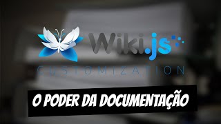 A Importância da Documentação  WIKIJS [upl. by Attenad537]