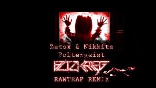 Zatox amp Nikkita  Poltergeist BLTZKRIEG RAWTRAP REMIX [upl. by Ettevad]