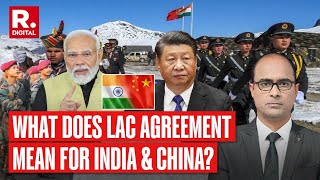 IndiaChina Relationship Moving Towards Normalcy With LAC Agreement  Abhishek Kapoor EXPLAINS [upl. by Weissmann]