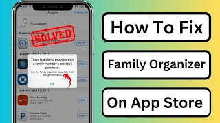 How to Fix Ask the Family Organizer to Update their Billing Information [upl. by Elenaj]