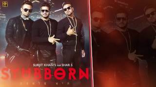 STUBBORN Teaser  Surjit Khan Feat Shar S  Ravi RBS  New Punjabi Song 2017 [upl. by Einaej]