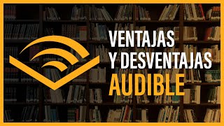 📚 ANÁLISIS de AUDIBLE  VENTAJAS y DESVENTAJAS de AUDIBLE [upl. by Cyrano]