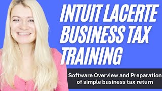 Intuit Lacerte Business Tax  Software Overview and Business Tax Return Preparation [upl. by Canice990]