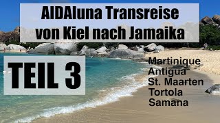 AIDAluna  Von Kiel nach Jamaika Teil 3  Transreise in die Karibik  Traumstrände in der Karibik [upl. by Kreda]