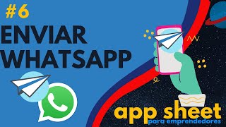 💬 Enviar WhatsApp desde AppSheet  6 App Sheet para EMPRENDEDORES [upl. by Nirahs]