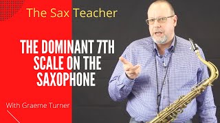 Saxophone teacher  The dominant 7th scale on the saxophone [upl. by Hamitaf]