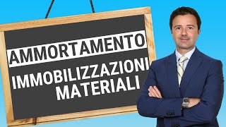 Ammortamento Immobilizzazioni Materiali vediamolo nel dettaglio [upl. by Esyak]