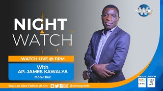 PRAYING IN THE COURTS OF HEAVEN  NIGHT WATCH  AP JAMES KAWALYA LIFEWAY CHURCH OF CHRIST [upl. by Amlev]