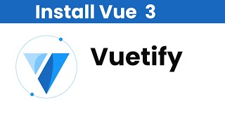 How to Install Vuetify in Vuejs [upl. by Edia]