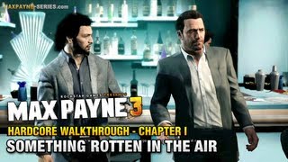 Max Payne 3  Hardcore Walkthrough  Intro amp Chapter 1  Something Rotten in the Air [upl. by Lawley]