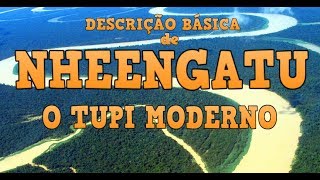 NHEENGATU o Tupi Moderno  Língua Indígena Brasileira Linguística [upl. by Neerol]