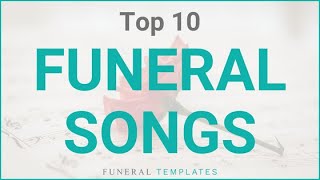 Top 10 Funeral Songs [upl. by Atiuqehs]