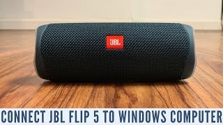 How to Connect JBL Flip 5 Bluetooth Speaker to Windows Laptop or Desktop Computer [upl. by Dodi982]