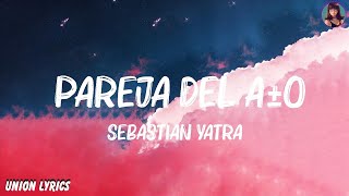 Sebastian Yatra x Myke Towers  Pareja Del Año LetraLyrics 🍀Letra de vídeo [upl. by Egidius]