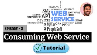 How to Consume a Web Service in PeopleSoft  PeopleSoft Web Services Tutorial  Episode 2  Siva [upl. by Schick612]