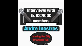 Interviewing ExICCICOC Members Ep 4 Andre Inostros Leaving the City of Angels ICC [upl. by Mitzi576]