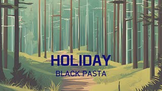 HOLIDAY 블랙파스타 BLACK PASTA [upl. by Meehaf]