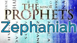 Minor Prophets Zephaniah [upl. by Elbag]