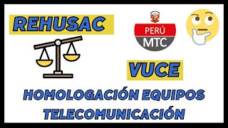 Homologación Equipos Telecomunicación LTE  REHUSAC VS VUCE [upl. by Amena]