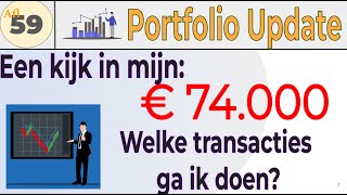 Aflevering 59 Portfolio Update Een kijkje in mijn € 74000 portfolio [upl. by Yeleak]