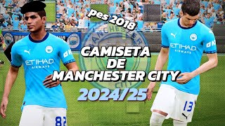 COMO CREAR CAMISETA DE MANCHESTER CITY 202425 PES 2018 manchestercity premierleague propes18 [upl. by Ahsauqal]