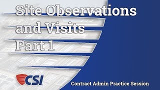 Intro to Construction Contract Administration  Chapter 6 Part 1 Site Observations and Visits [upl. by Esikram]