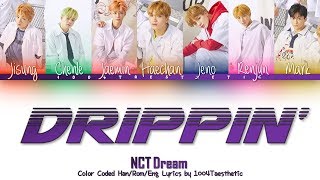 NCT DREAM 엔씨티 드림  Drippin’ 드리핑 Color Coded HanRomEng Lyrics [upl. by Efar]