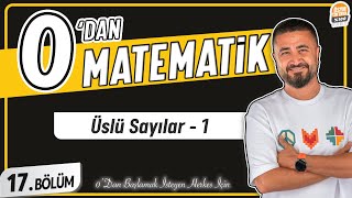 Üslü Sayılar 1  17BÖLÜM Konu Anlatımı  0 DAN MATEMATİK [upl. by Tuckie819]