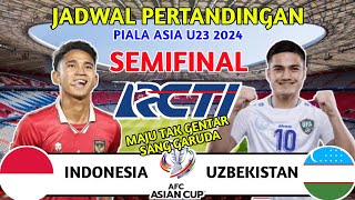 Jadwal Semifinal Piala Asia U 23 2024 Hari Ini  Timnas Indonesia Vs Uzbekistan LIVE [upl. by Francoise686]