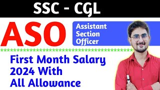 SSC CGL ASO Assistant Section Officer First Month Salary 2024 With All Allowance Basic Pay DA HRA [upl. by Armalda]