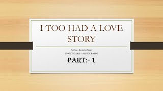 I TOO HAD A LOVE STORY PART 1 ENGLISH AUDIO BOOK Author Ravinder Singh Story teller  Pandeji [upl. by Jannelle]