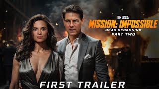 MISSION IMPOSSIBLE 8 Dead Reckoning Part 2 – First Trailer 2024 Tom Cruise  Hayley Atwell [upl. by Refinne240]