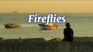 Owl City  FireFlies Lyrics  Slowed  Reverb [upl. by Allerym346]