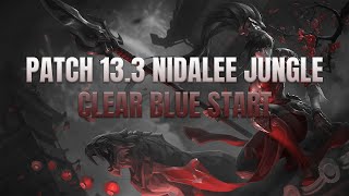 PATCH 133 NIDALEE JUNGLE CLEAR BLUE START [upl. by Felecia]