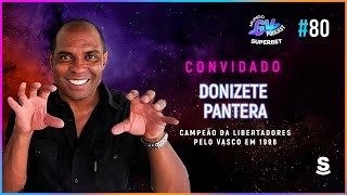 MUNDO GV SUPERBET  EPISÓDIO 80 DONIZETE PANTERA [upl. by Chariot377]